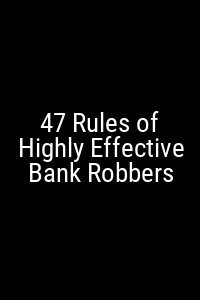 47 Rules of Highly Effective Bank Robbers Movie Poster Not Available