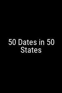 50 Dates in 50 States Movie Poster Not Available