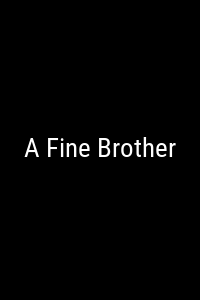 A Fine Brother Movie Poster Not Available