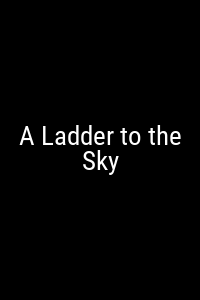 A Ladder to the Sky Movie Poster Not Available