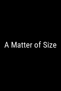 A Matter of Size Movie Poster Not Available