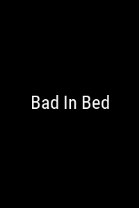 Bad In Bed Movie Poster Not Available