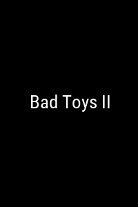 Bad Toys II Movie Poster Not Available