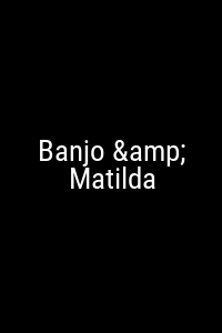 Banjo & Matilda Movie Poster Not Available