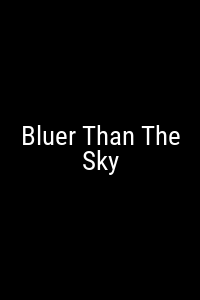 Bluer Than The Sky Movie Poster Not Available