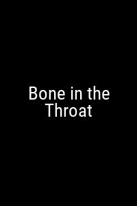 Bone in the Throat Movie Poster Not Available