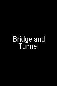 Bridge and Tunnel Movie Poster Not Available