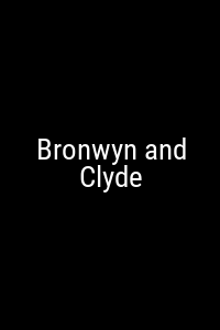 Bronwyn and Clyde Movie Poster Not Available