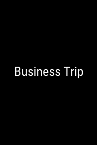 Business Trip Movie Poster Not Available