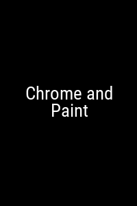 Chrome and Paint Movie Poster Not Available