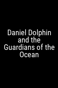 Daniel Dolphin and the Guardians of the Ocean Movie Poster Not Available