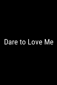 Dare to Love Me Movie Poster Not Available