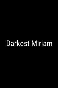 Darkest Miriam Movie Poster Not Available