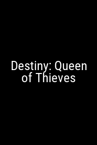 Destiny: Queen of Thieves Movie Poster Not Available