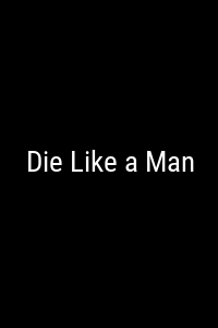 Die Like a Man Movie Poster Not Available