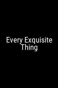 Every Exquisite Thing Movie Poster Not Available