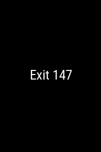 Exit 147 Movie Poster Not Available