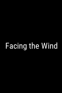 Facing the Wind Movie Poster Not Available