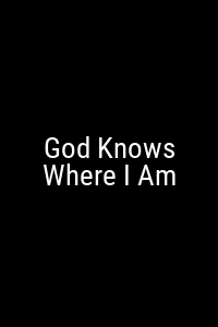 God Knows Where I Am Movie Poster Not Available