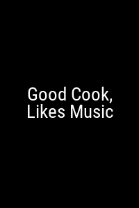 Good Cook, Likes Music Movie Poster Not Available