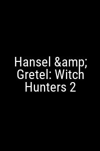 Hansel & Gretel: Witch Hunters 2 Movie Poster Not Available