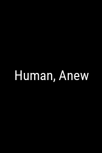 Human, Anew Movie Poster Not Available