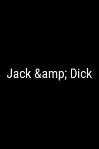 Jack & Dick Movie Poster Not Available