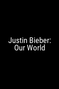 Justin Bieber: Our World Movie Poster Not Available