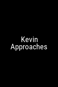 Kevin Approaches Movie Poster Not Available