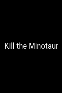 Kill the Minotaur Movie Poster Not Available