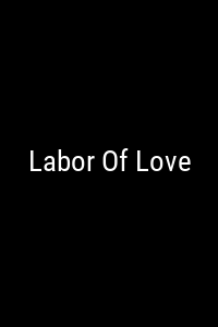 Labor Of Love Movie Poster Not Available