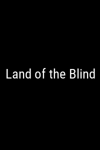 Land of the Blind Movie Poster Not Available