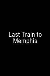 Last Train to Memphis Movie Poster Not Available