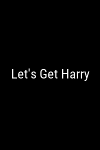 Let's Get Harry Movie Poster Not Available