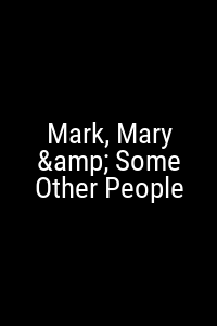 Mark, Mary & Some Other People Movie Poster Not Available