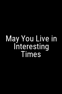 May You Live in Interesting Times Movie Poster Not Available