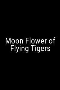 Moon Flower of Flying Tigers Movie Poster Not Available