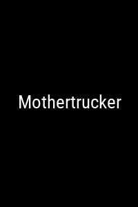 Mothertrucker Movie Poster Not Available