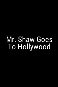 Mr. Shaw Goes To Hollywood Movie Poster Not Available