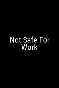 Not Safe For Work Movie Poster Not Available