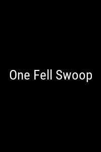 One Fell Swoop Movie Poster Not Available