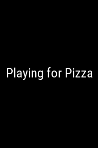 Playing for Pizza Movie Poster Not Available