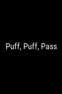 Puff, Puff, Pass Movie Poster Not Available