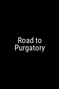 Road to Purgatory Movie Poster Not Available