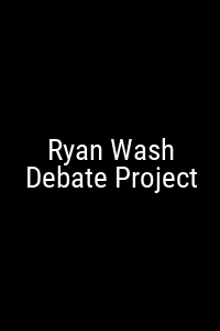 Ryan Wash Debate Project Movie Poster Not Available