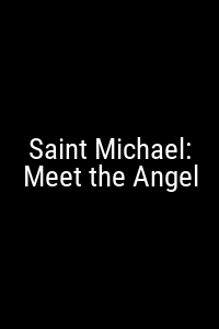 Saint Michael: Meet the Angel Movie Poster Not Available