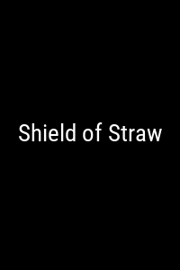 Shield of Straw Movie Poster Not Available