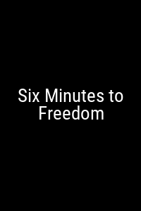 Six Minutes to Freedom Movie Poster Not Available