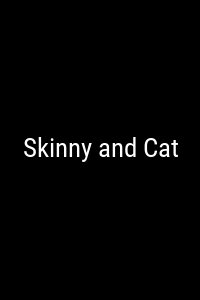 Skinny and Cat Movie Poster Not Available