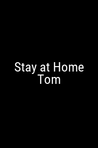 Stay at Home Tom Movie Poster Not Available